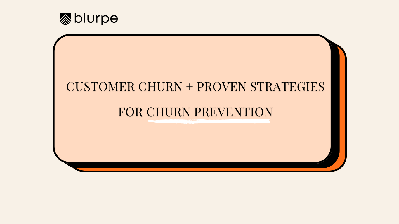 Customer Churn + Proven Strategies For Churn Prevention.