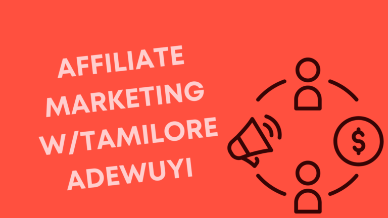 Affiliate Marketing w/Tamilore Adewuyi
