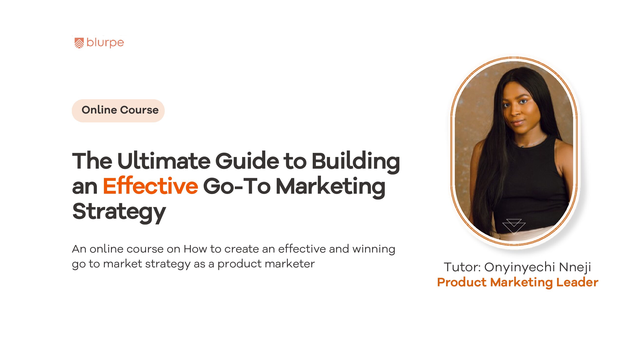 Ultimate Guide to Building an Effective Go-to Market Strategy